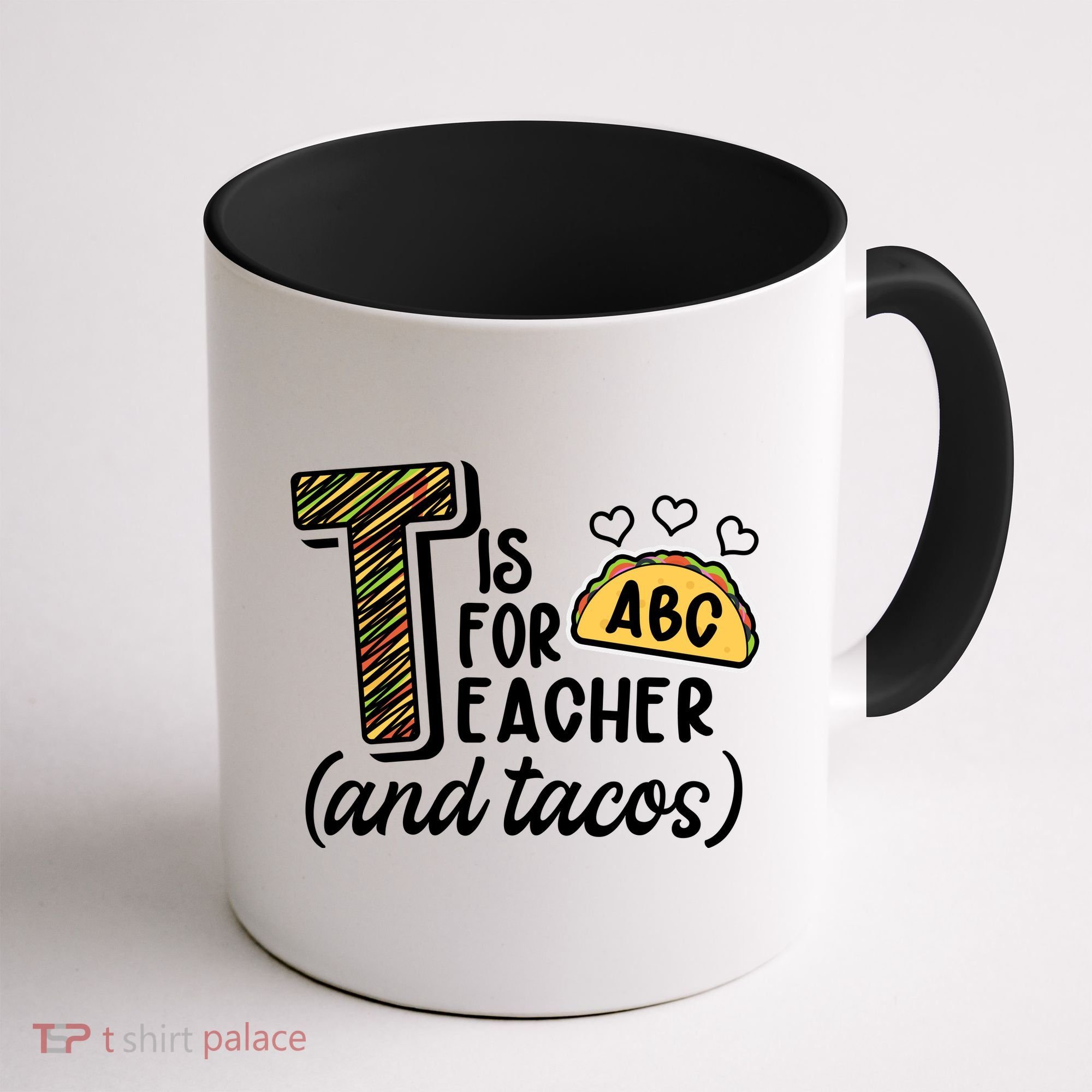 Cute Funny T Is For Teacher And Tacos Coffee Mug