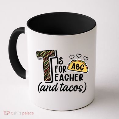 Cute Funny T Is For Teacher And Tacos Coffee Mug