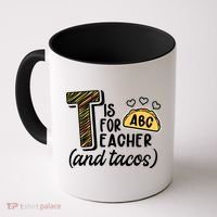 Cute Funny T Is For Teacher And Tacos Coffee Mug thumb 0