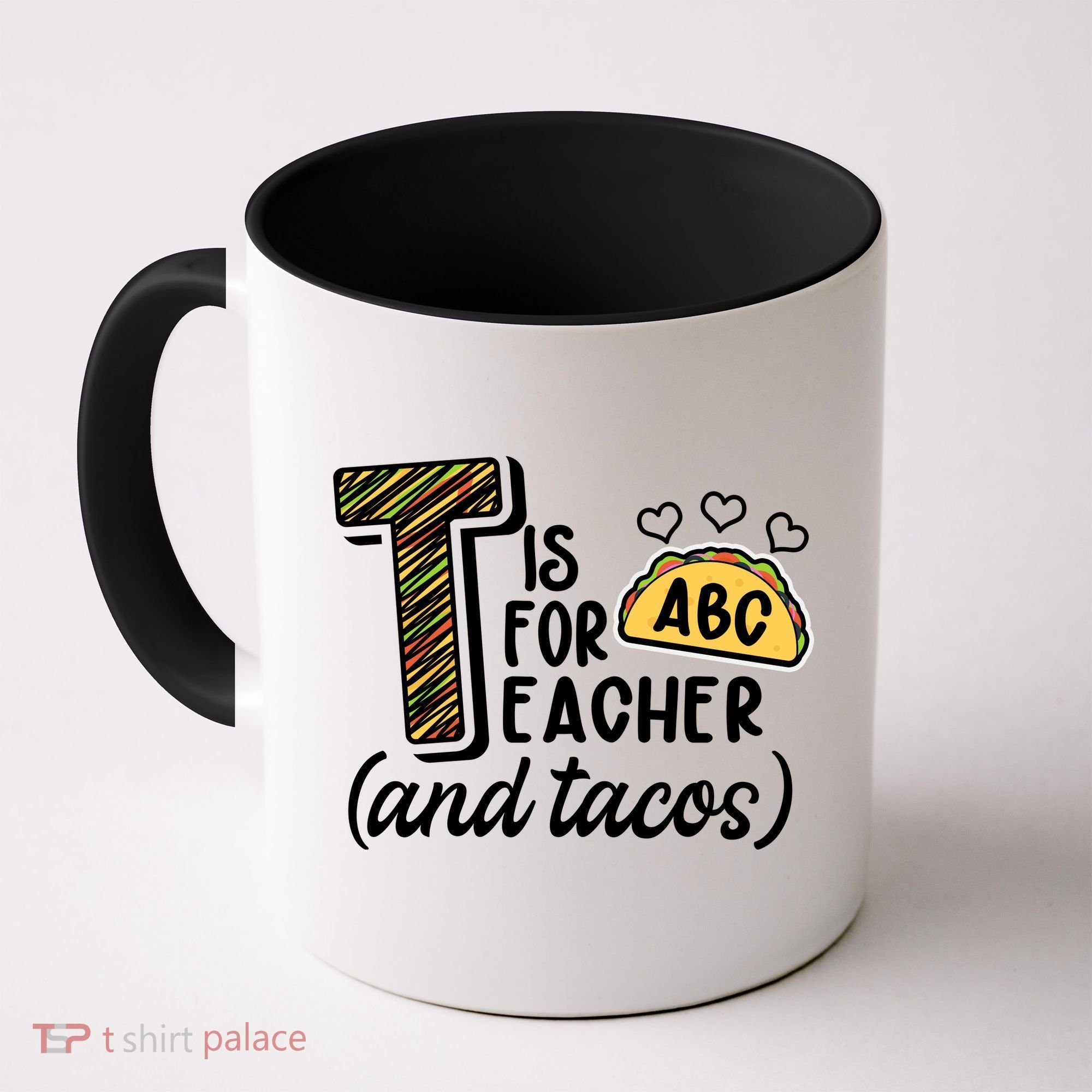 Cute Funny T Is For Teacher And Tacos Coffee Mug
