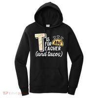 Cute Funny T Is For Teacher And Tacos Women's Hoodie thumb 0