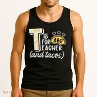 Cute Funny T Is For Teacher And Tacos Tank Top thumb 3
