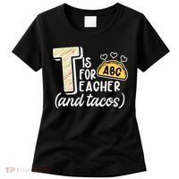Cute Funny T Is For Teacher And Tacos Women's T-Shirt thumb 0