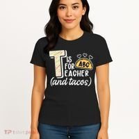 Cute Funny T Is For Teacher And Tacos Women's T-Shirt thumb 4