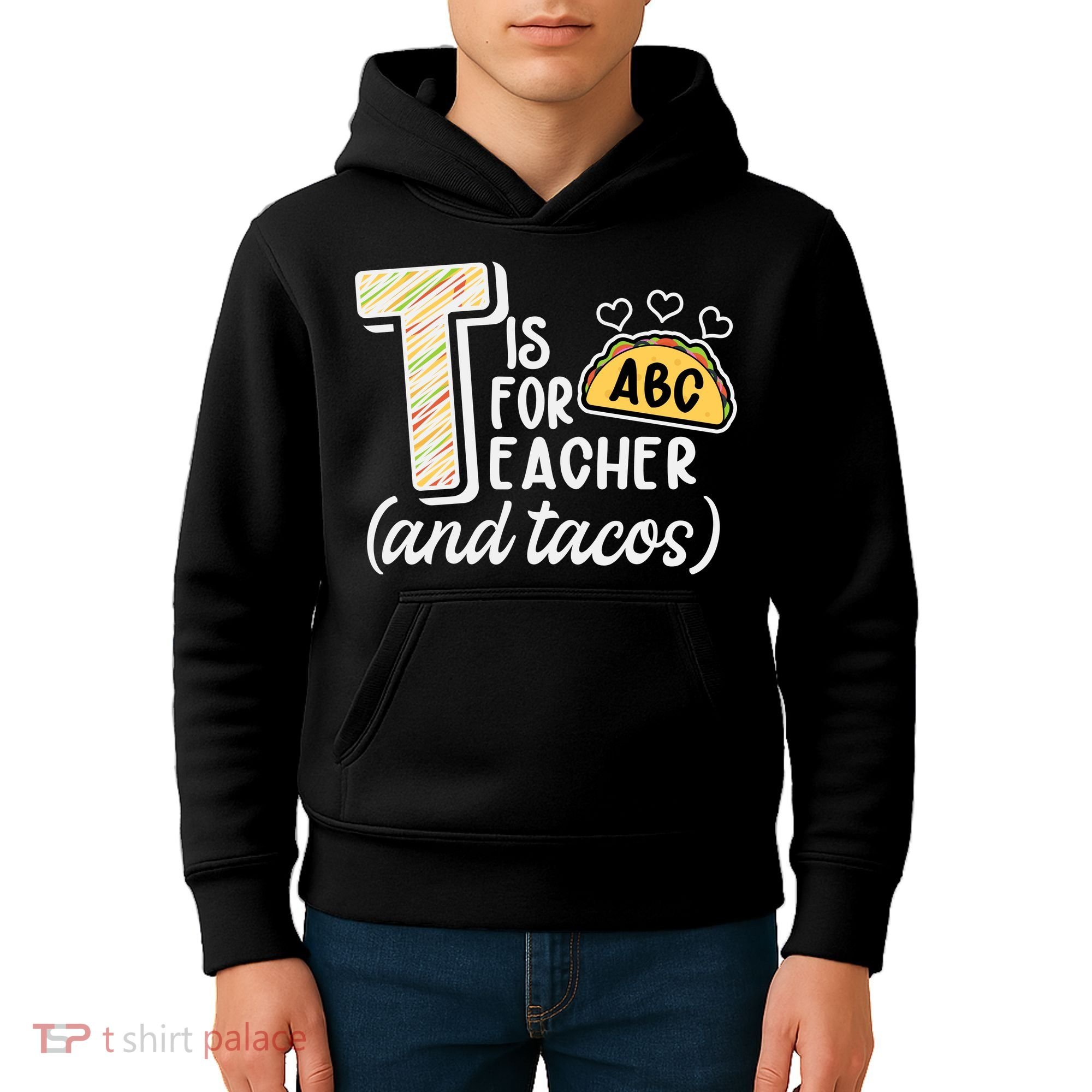 Cute Funny T Is For Teacher And Tacos Kids Hoodie