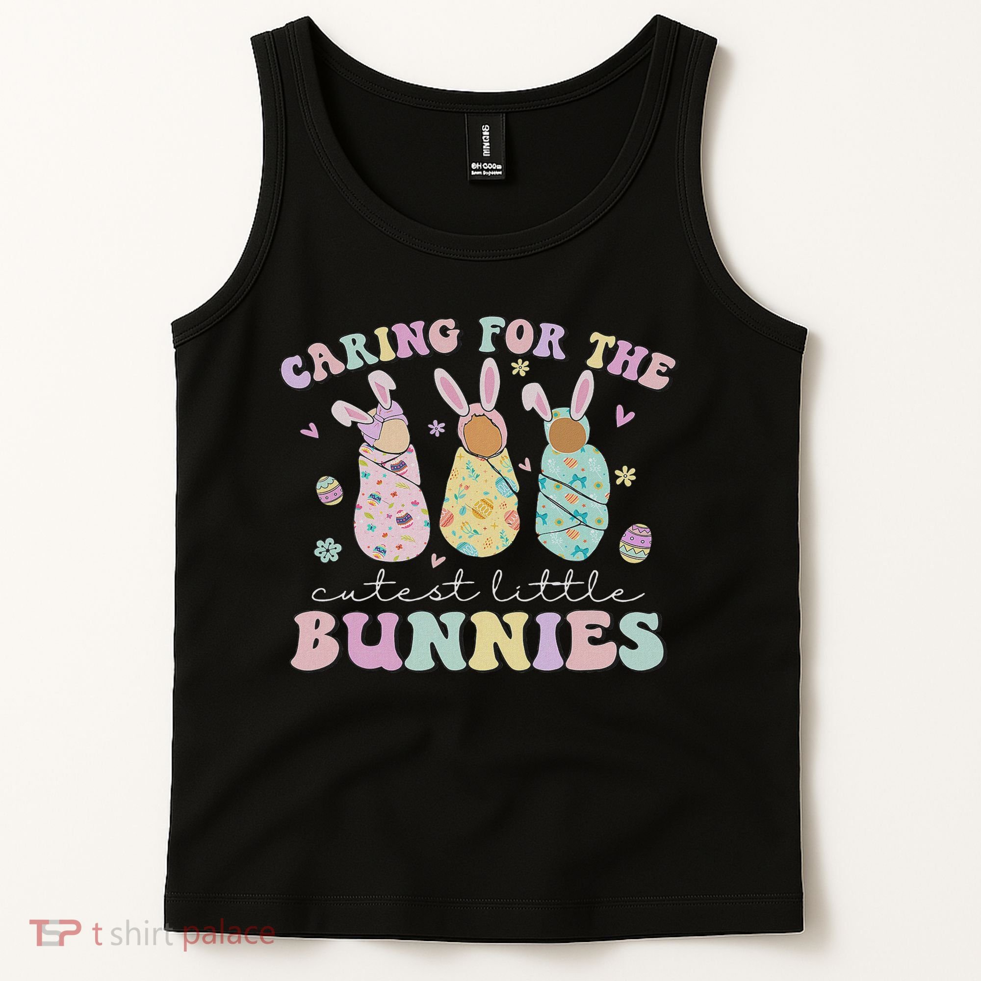 Caring For The Cutest Little Bunnies Nicu Icu Nurse Easter Tank Top