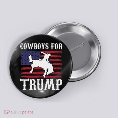 Cowboys For Trump: Western Trump Supporter Design Button