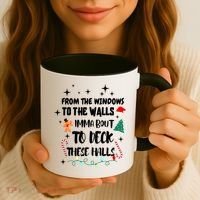 Christmas From The Windows To The Walls Im About To Deck These Halls Gift Coffee Mug thumb 3