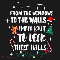Christmas From The Windows To The Walls Im About To Deck These Halls Gift Women's Hoodie thumb 2
