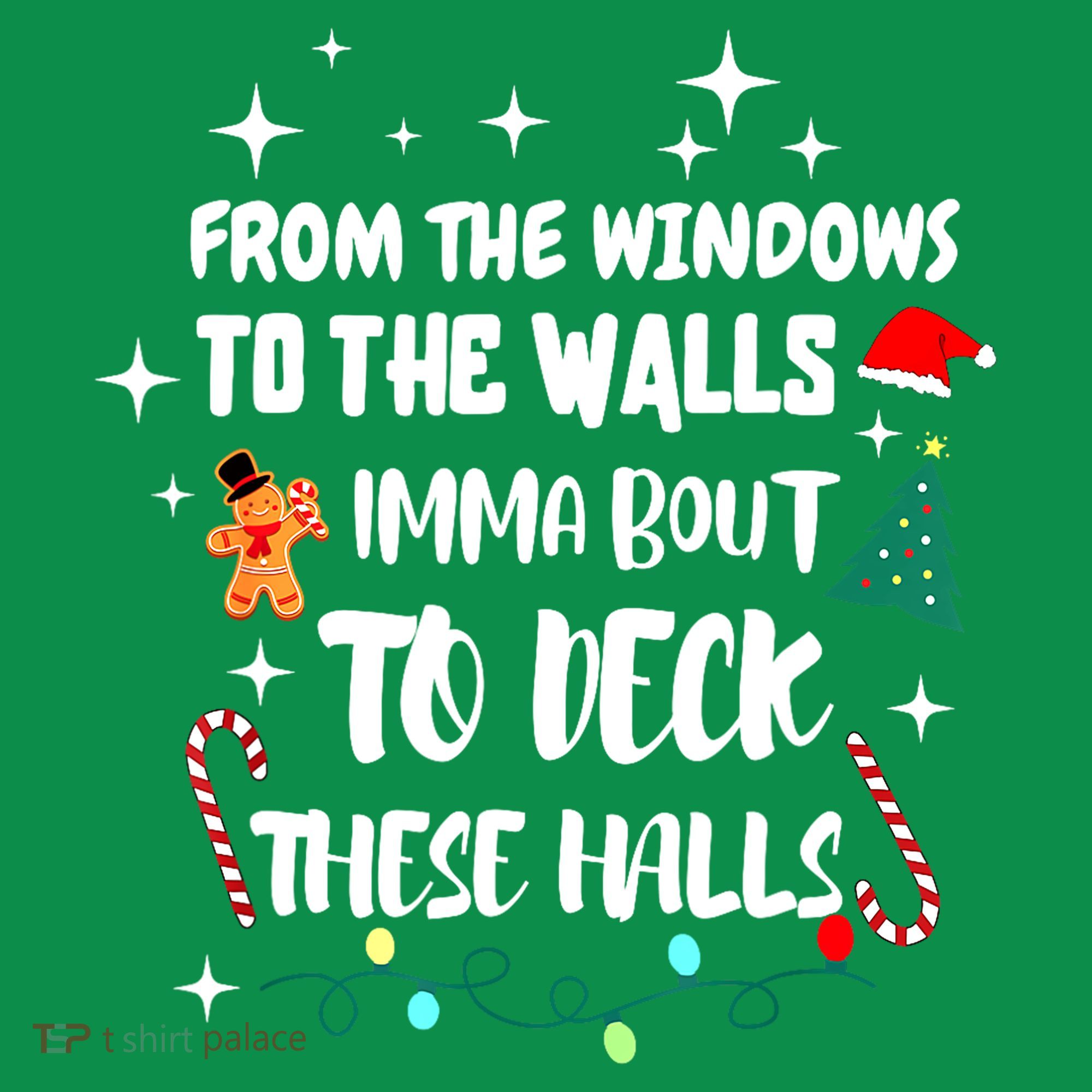 Christmas From The Windows To The Walls Im About To Deck These Halls Gift Coaster