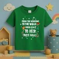 Christmas From The Windows To The Walls Im About To Deck These Halls Gift Toddler T-Shirt thumb 3