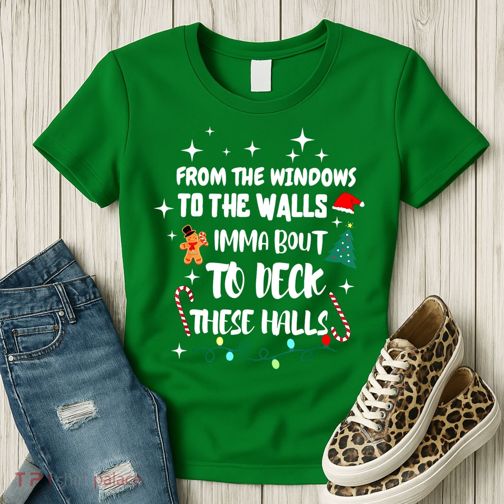Christmas From The Windows To The Walls Im About To Deck These Halls Gift Women's T-Shirt