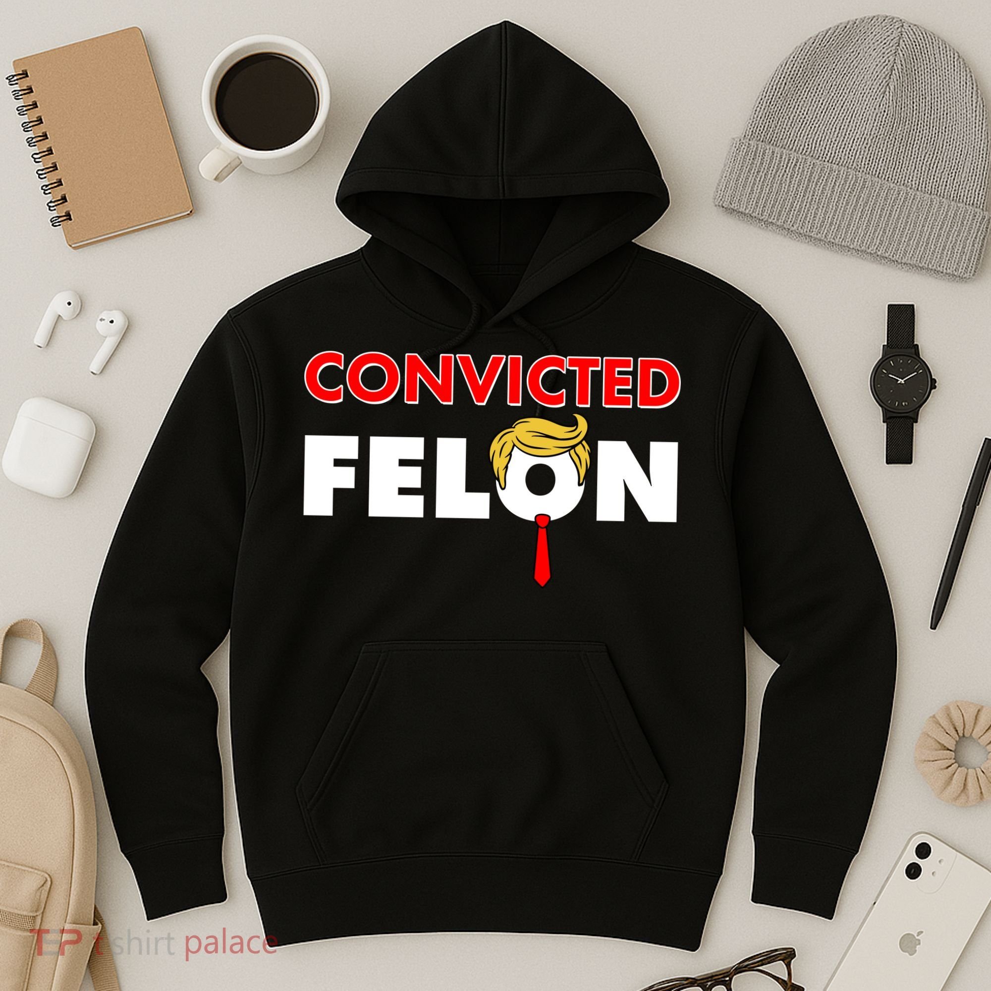 Convicted Felon Trump Hoodie