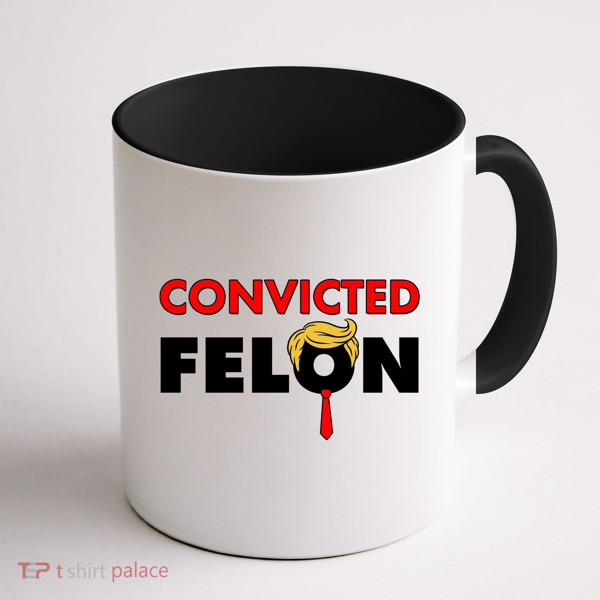 Convicted Felon Trump Coffee Mug