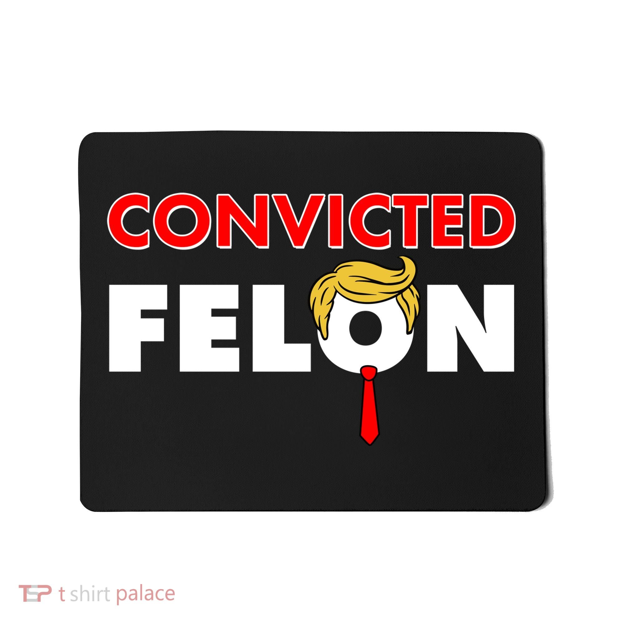 Convicted Felon Trump Mousepad