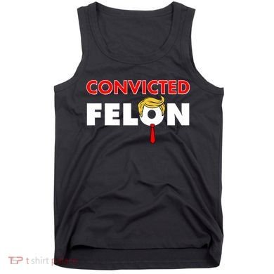 Convicted Felon Trump Tank Top