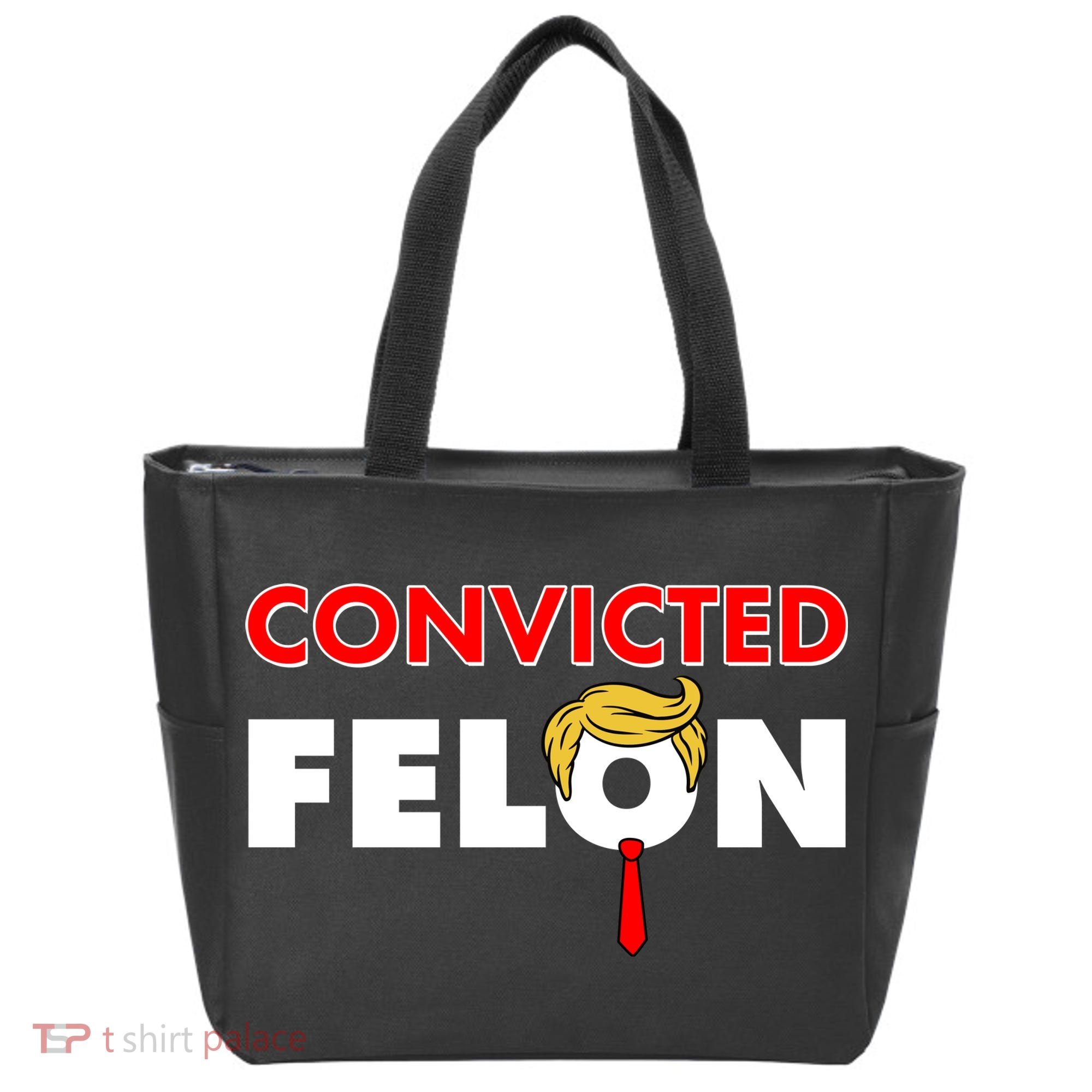 Convicted Felon Trump Tote Bag