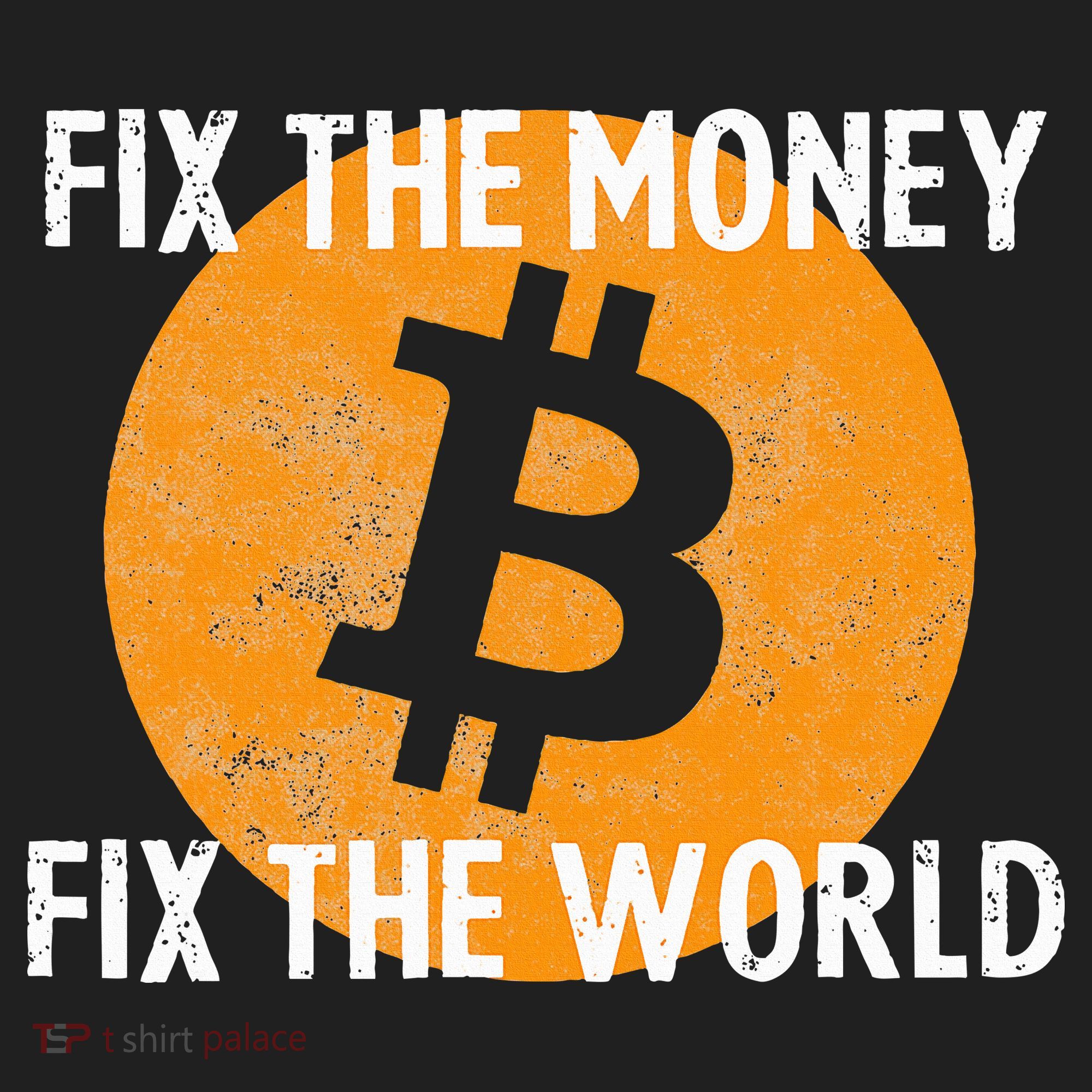 Crypto Fix The Money Fix The World Bitcoin Quote Women's Sweatshirt