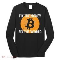 Crypto Fix The Money Fix The World Bitcoin Quote Long Sleeve Shirt thumb 0