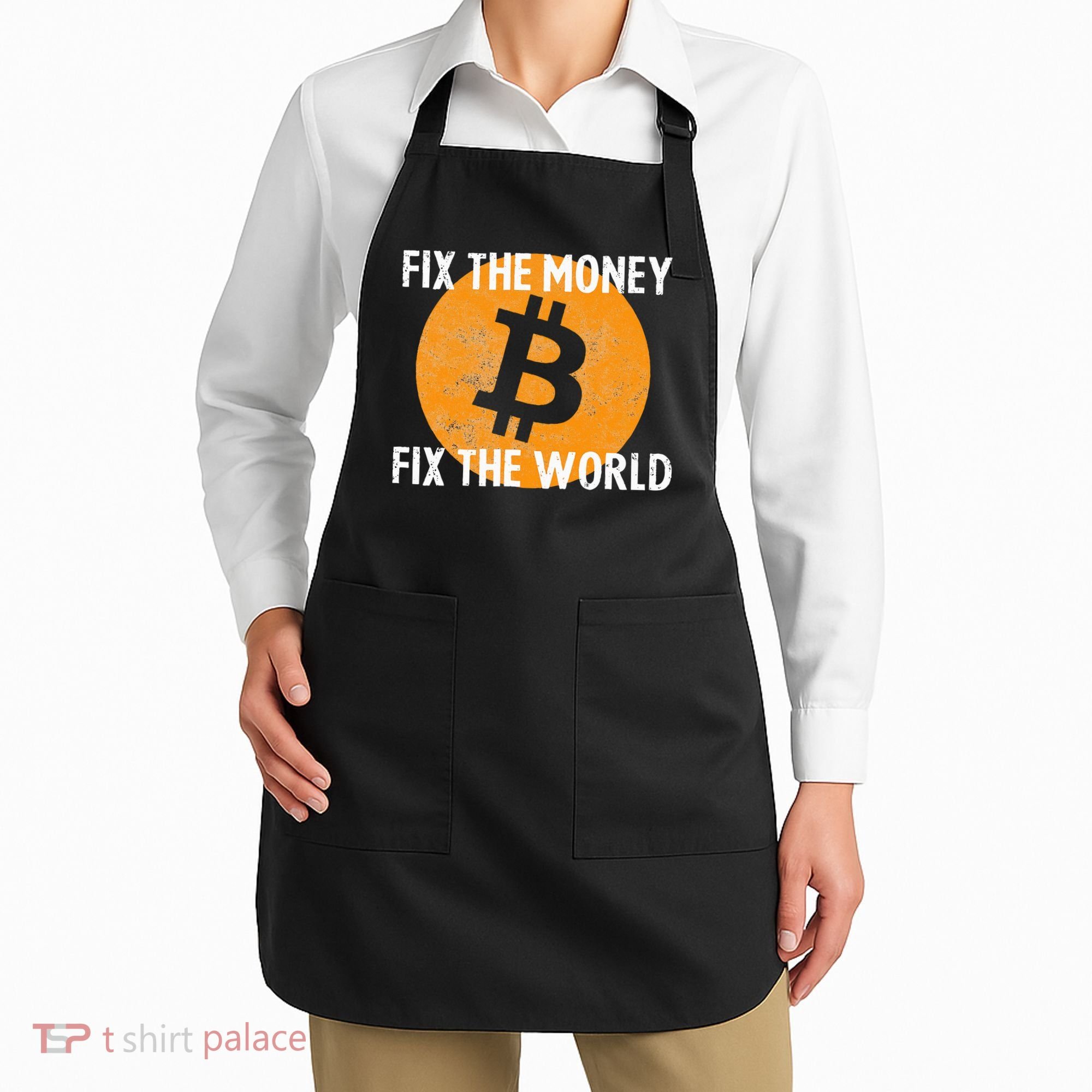 Crypto Fix The Money Fix The World Bitcoin Quote Apron