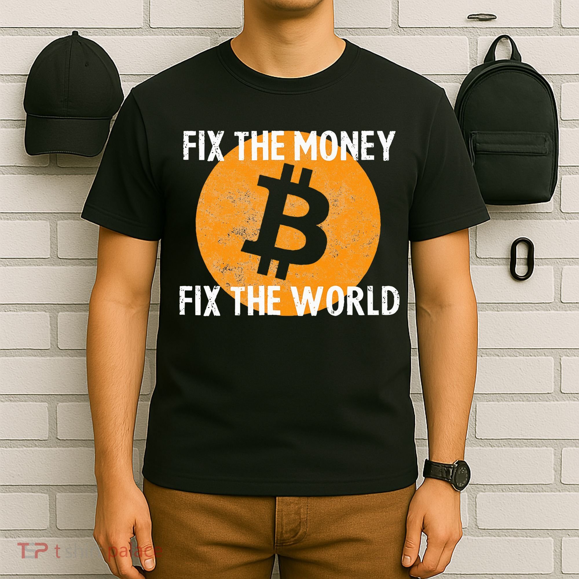 Crypto Fix The Money Fix The World Bitcoin Quote T-Shirt