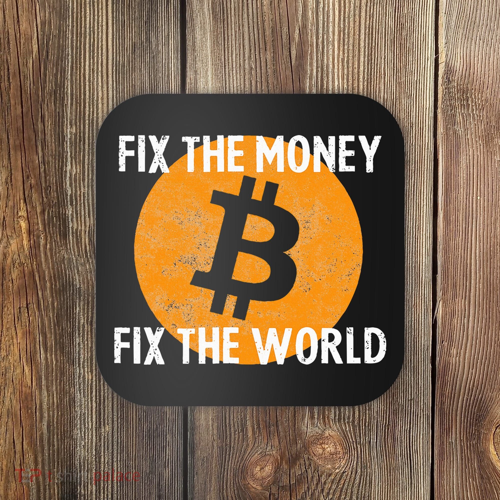 Crypto Fix The Money Fix The World Bitcoin Quote Coaster