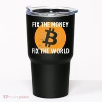 Crypto Fix The Money Fix The World Bitcoin Quote Tumbler thumb 0
