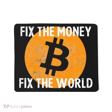 Crypto Fix The Money Fix The World Bitcoin Quote Mousepad
