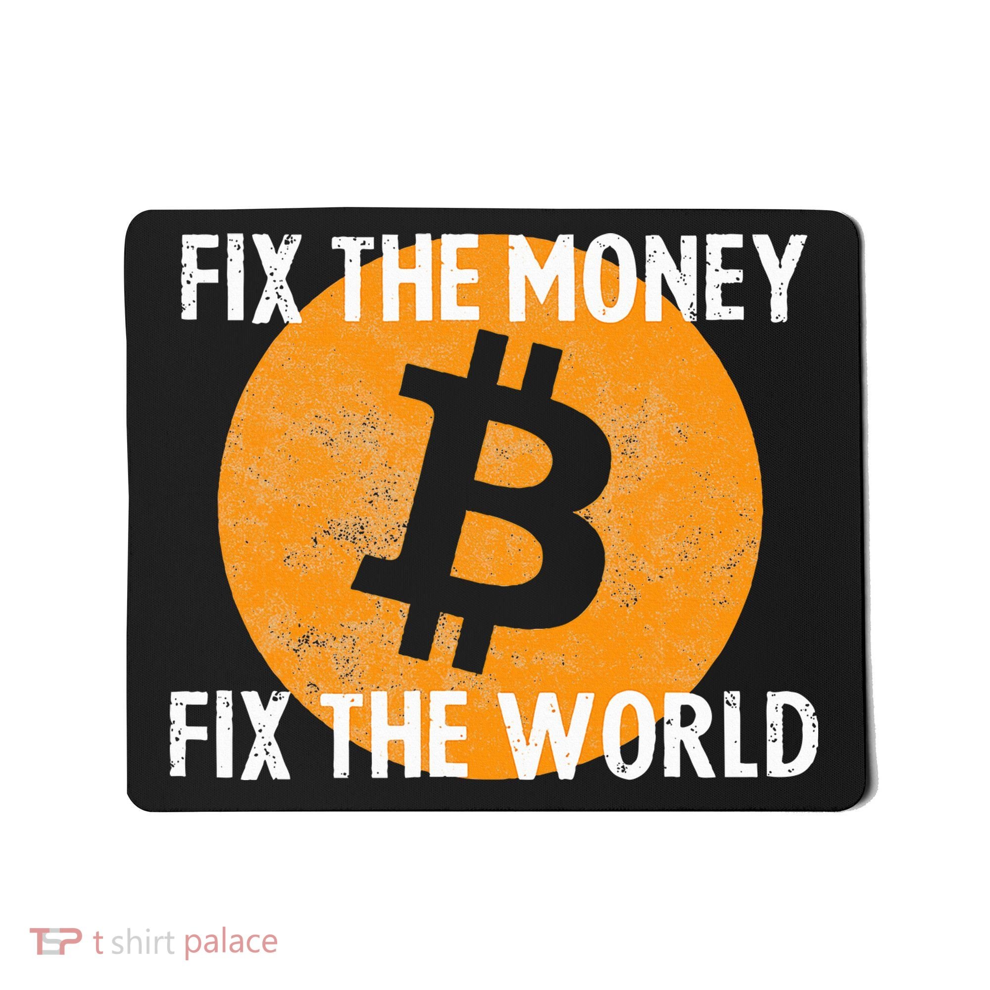 Crypto Fix The Money Fix The World Bitcoin Quote Mousepad