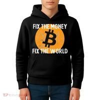 Crypto Fix The Money Fix The World Bitcoin Quote Kids Hoodie thumb 4