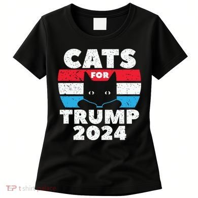Cats For Trump 2024 Election Women's T-Shirt