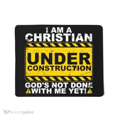 Christian Funny Under Construction Gift Catholic Mousepad
