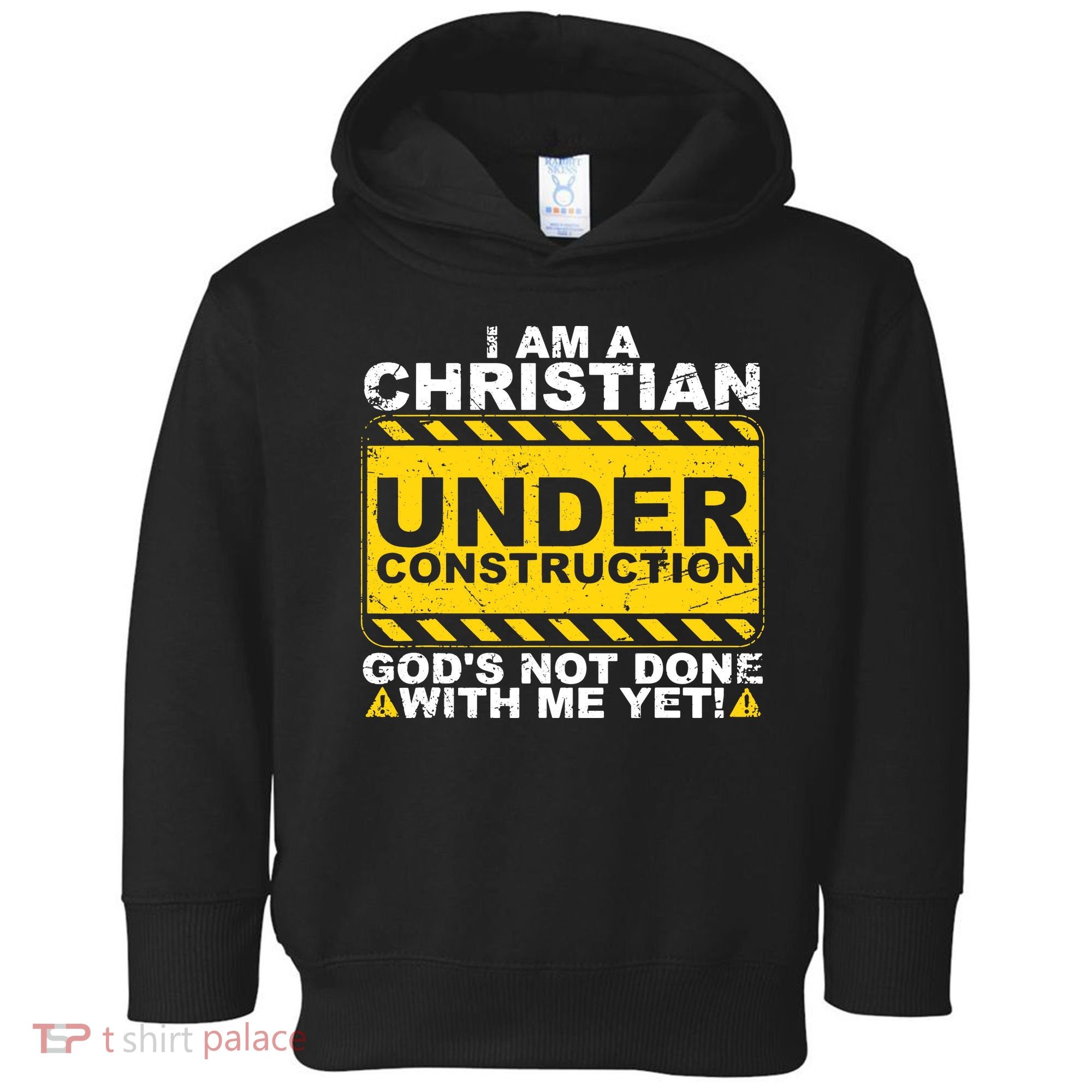 Christian Funny Under Construction Gift Catholic Toddler Hoodie