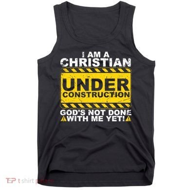 Christian Funny Under Construction Gift Catholic Tank Top