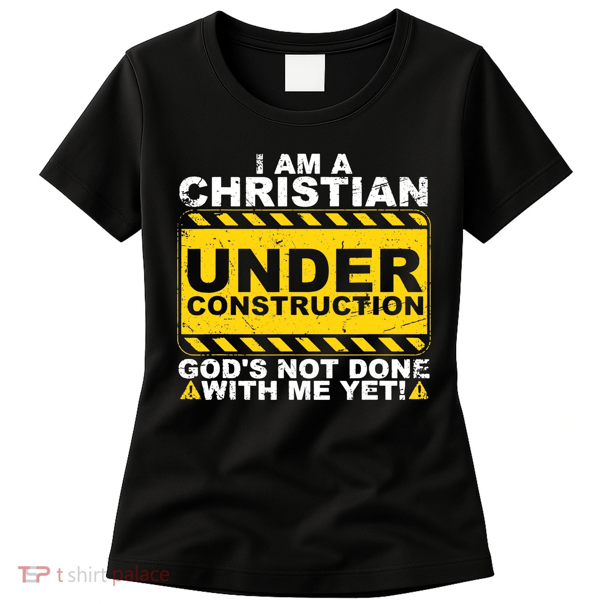 Christian Funny Under Construction Gift Catholic Women's T-Shirt