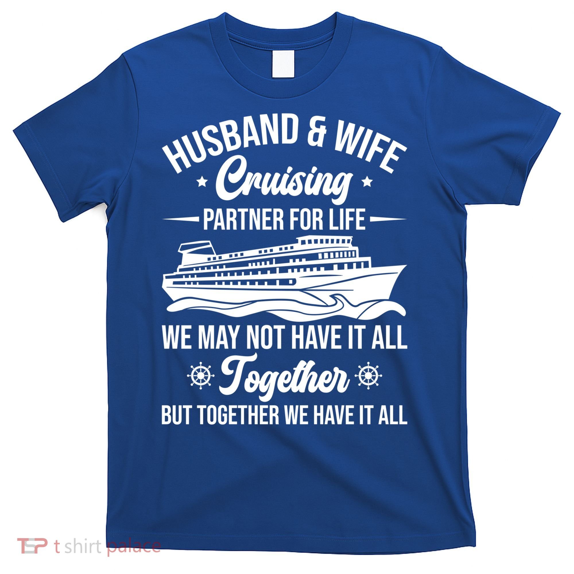 Cruising Family Vacation Husband Wife Cruising Partner Gift T-Shirt