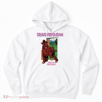 Craig Ferguson WhoS At The Door Hoodie