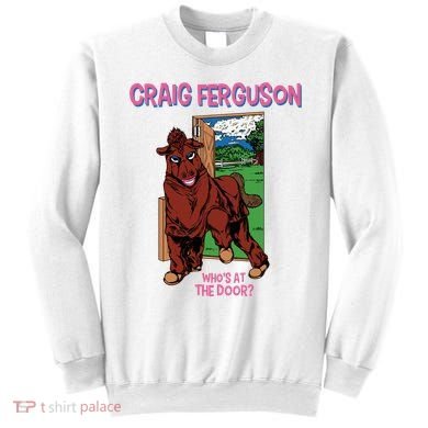 Craig Ferguson WhoS At The Door Sweatshirt