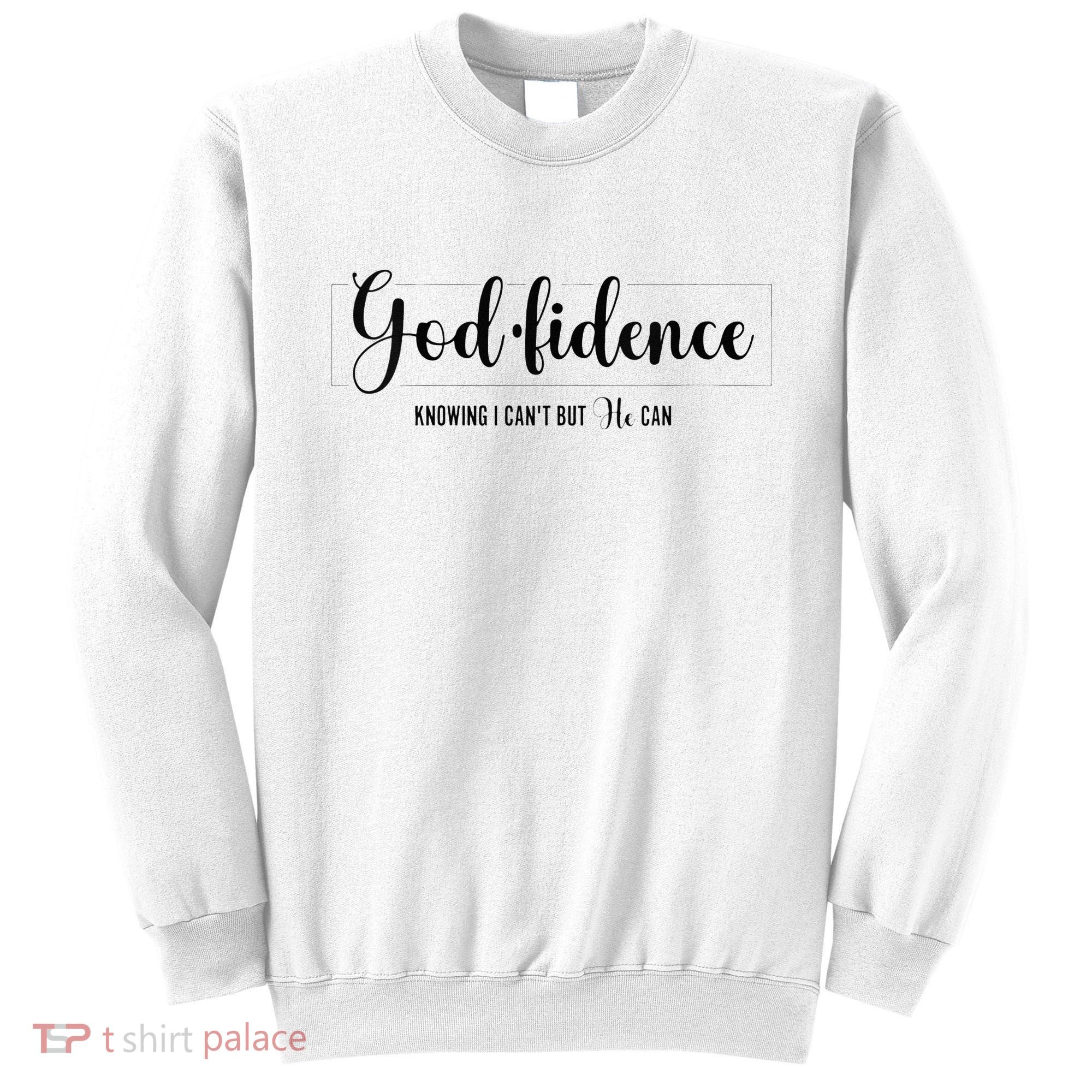Christian For Women Godfidence Trust God Faith Gift Sweatshirt