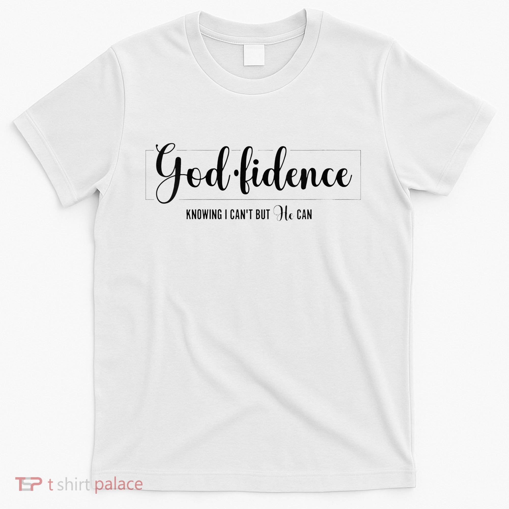 Christian For Women Godfidence Trust God Faith Gift T-Shirt