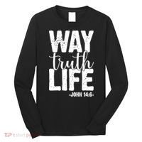 Christian Faith Way Truth Life Jesus Gift Long Sleeve Shirt thumb 0