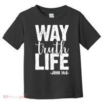 Christian Faith Way Truth Life Jesus Gift Toddler T-Shirt thumb 0