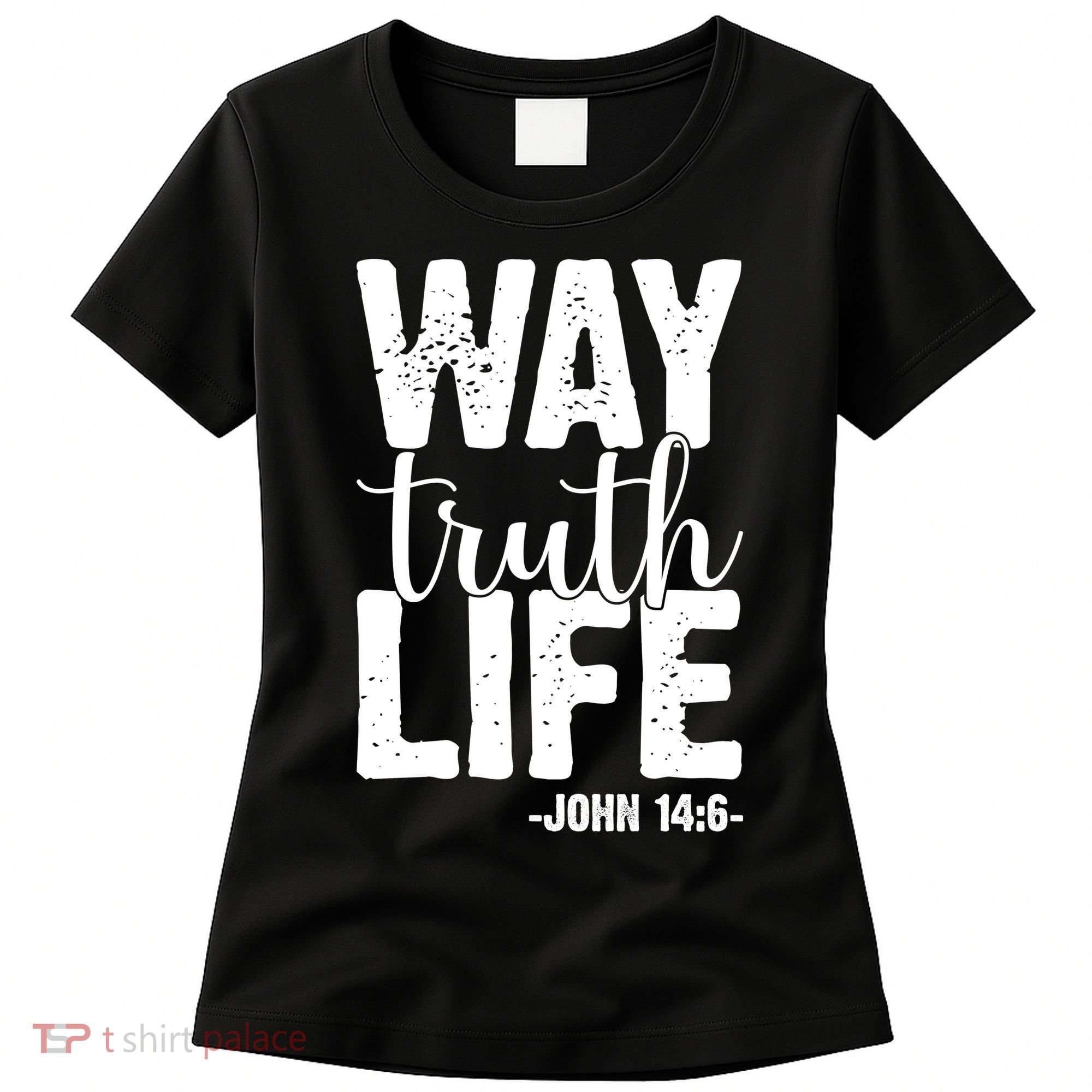 Christian Faith Way Truth Life Jesus Gift Women's T-Shirt