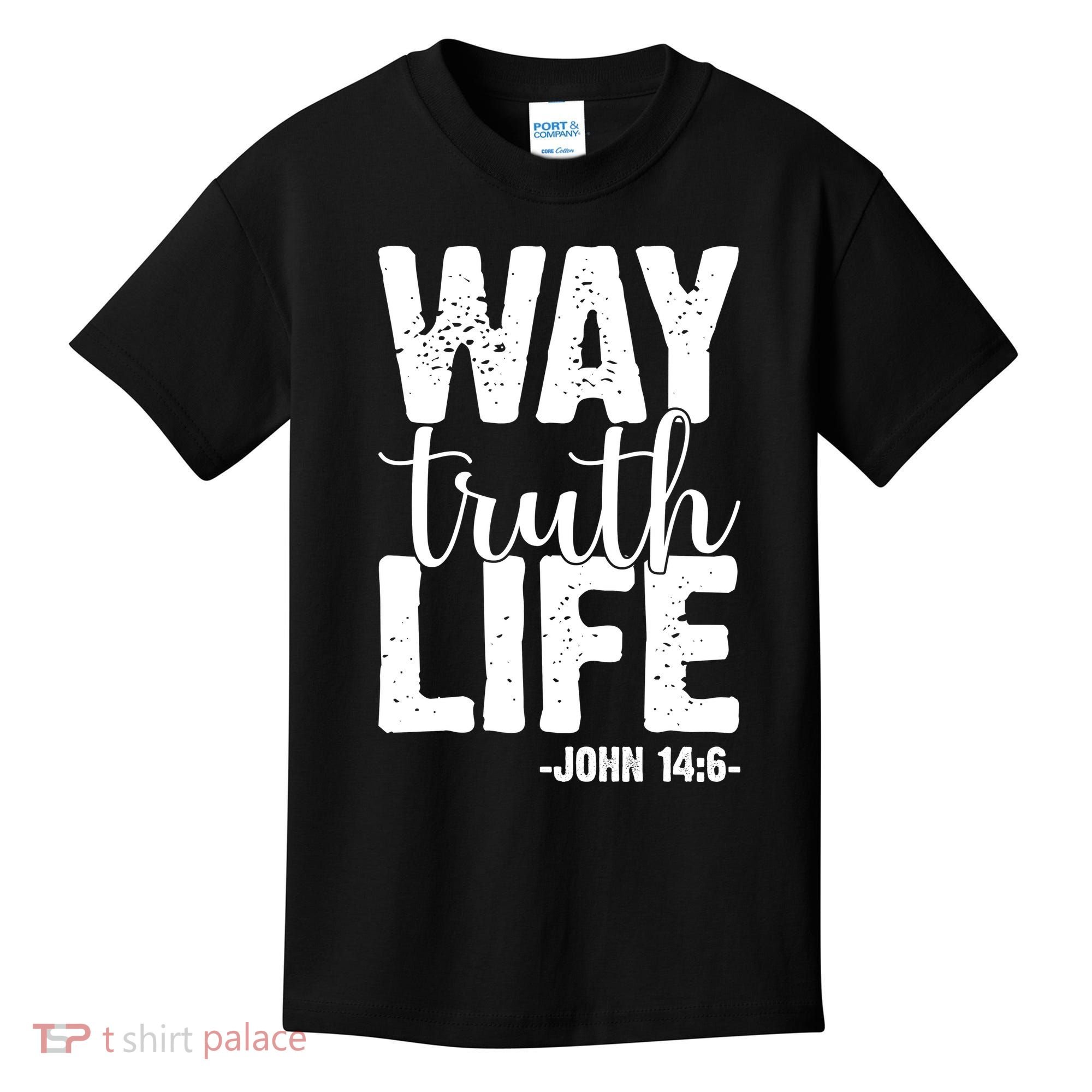 Christian Faith Way Truth Life Jesus Gift Kids T-Shirt