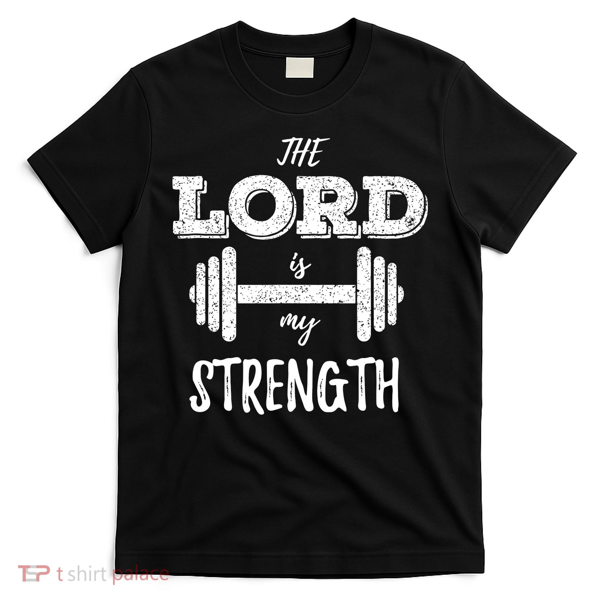 Christian Funny Workout Gym Lord Is My Strength T-Shirt