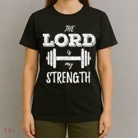 Christian Funny Workout Gym Lord Is My Strength T-Shirt thumb 4