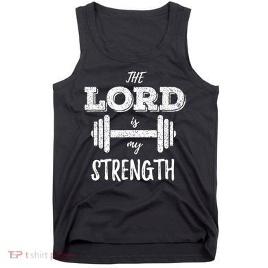 Christian Funny Workout Gym Lord Is My Strength Tank Top