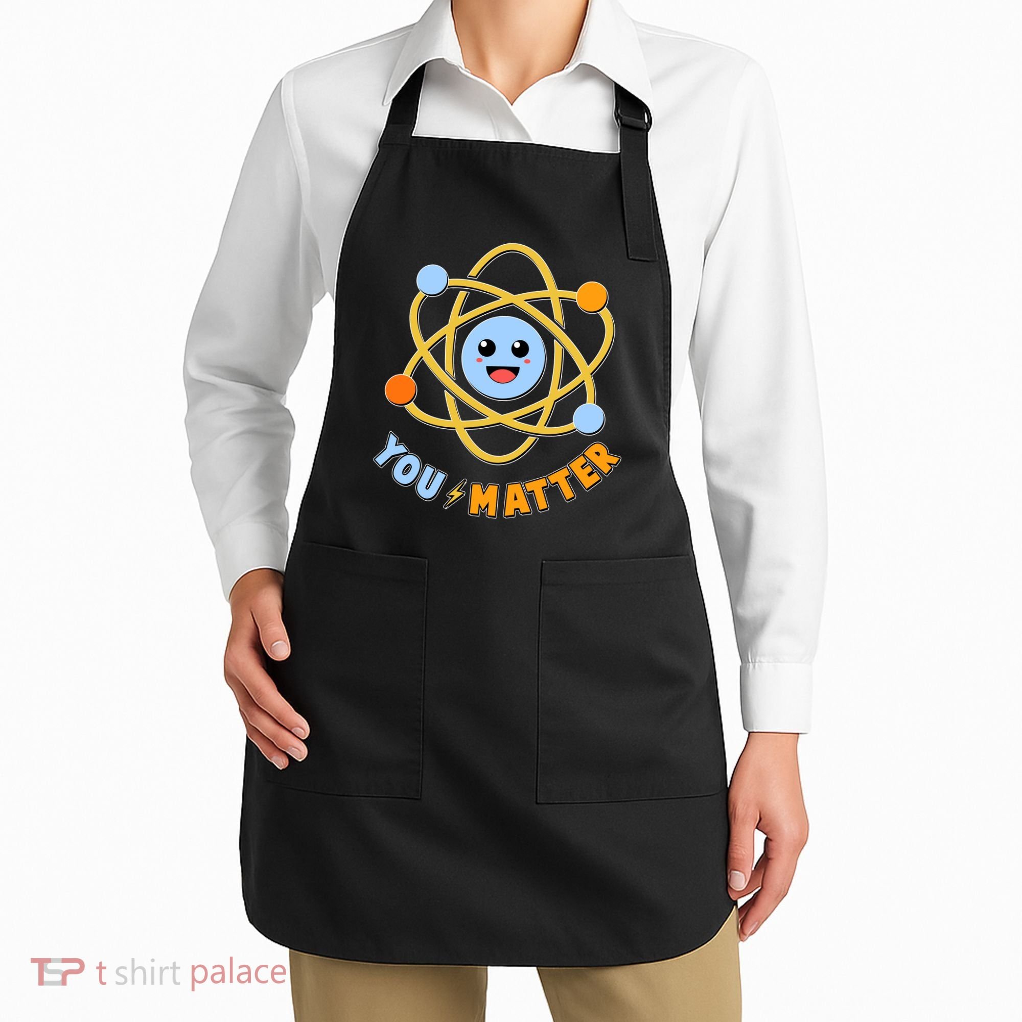Cute Funny You Matter Science Atom Apron