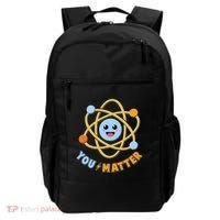 Cute Funny You Matter Science Atom Backpack thumb 0