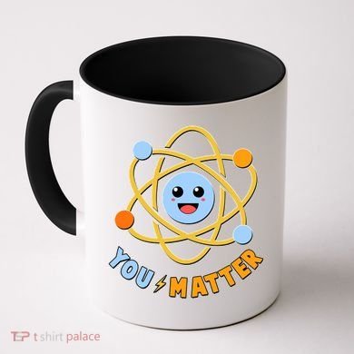 Cute Funny You Matter Science Atom Coffee Mug